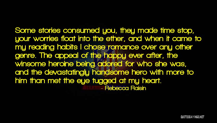 Being Made Happy Quotes By Rebecca Raisin Being Made Happy Quotes By Rebecca Raisin
