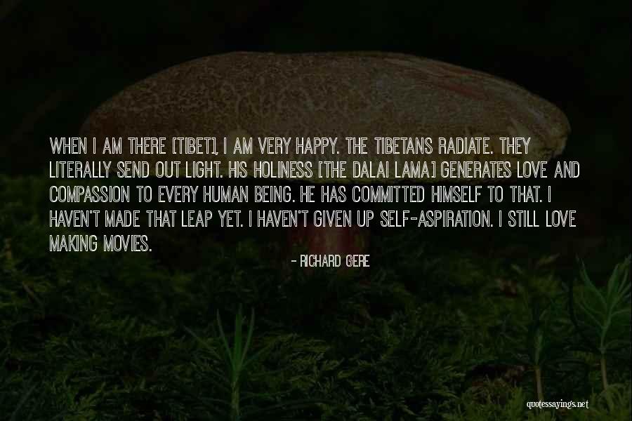 Being Made Happy Quotes By Richard Gere Being Made Happy Quotes By Richard Gere