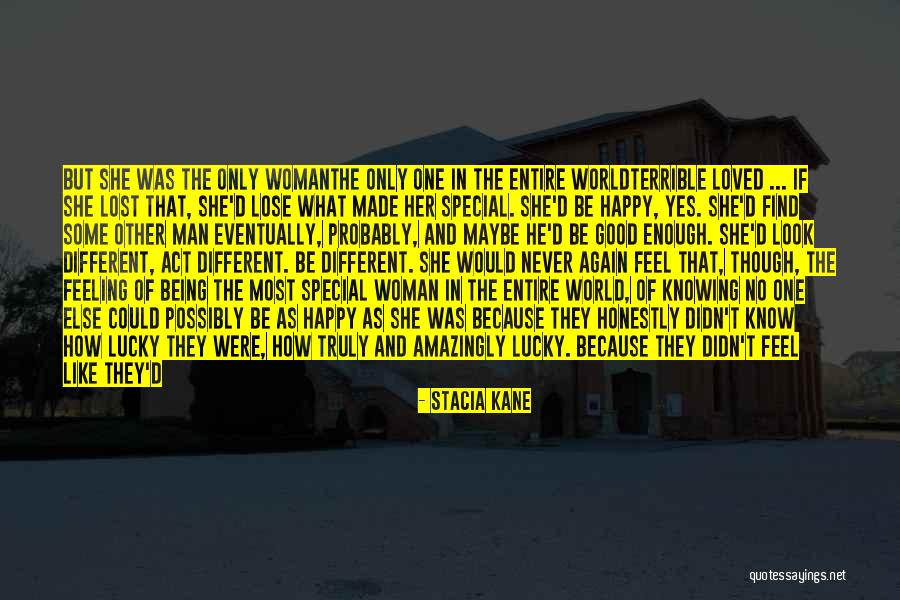 Being Made Happy Quotes By Stacia Kane Being Made Happy Quotes By Stacia Kane