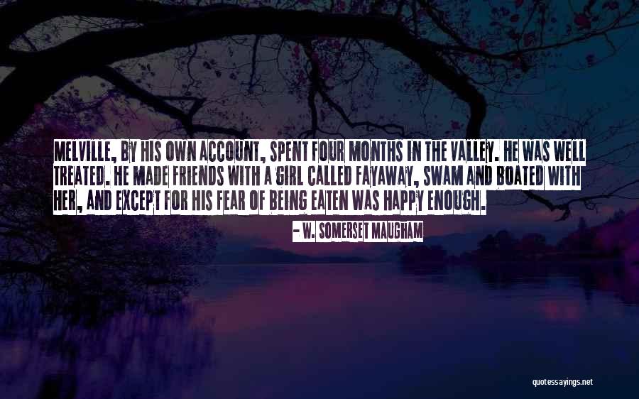Being Made Happy Quotes By W. Somerset Maugham Being Made Happy Quotes By W. Somerset Maugham