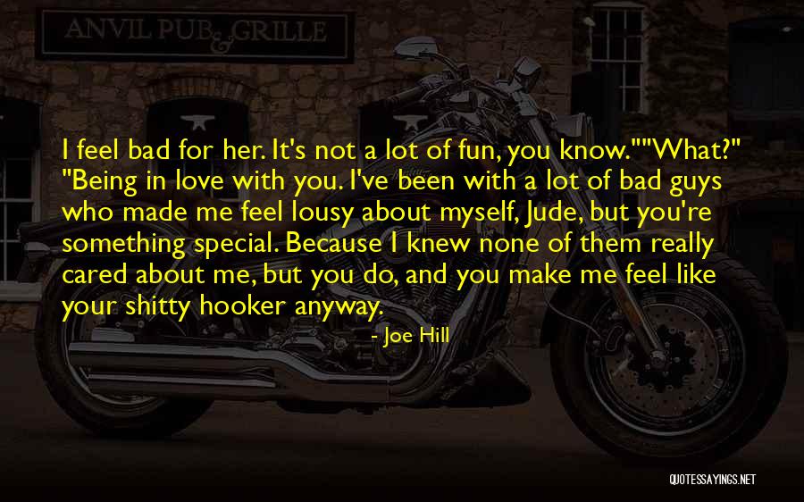 Being Made To Feel Special Quotes By Joe Hill