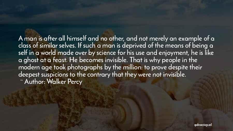 Being Made Use Of Quotes By Walker Percy