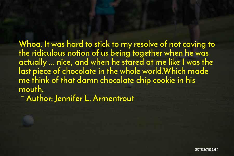 Being Made Whole Quotes By Jennifer L. Armentrout
