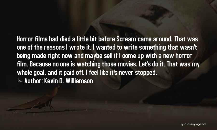 Being Made Whole Quotes By Kevin D. Williamson