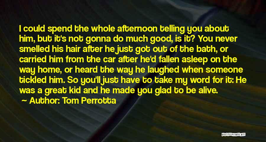 Being Made Whole Quotes By Tom Perrotta