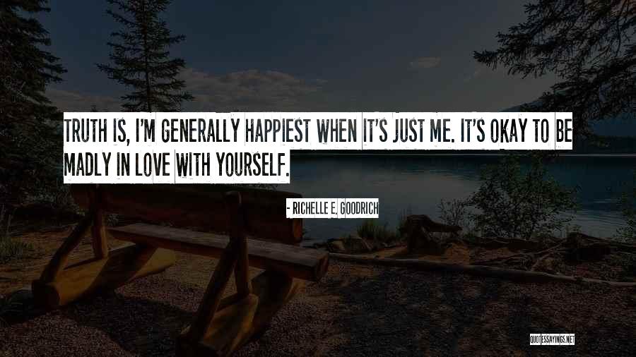 Being Madly In Love With Someone Quotes By Richelle E. Goodrich