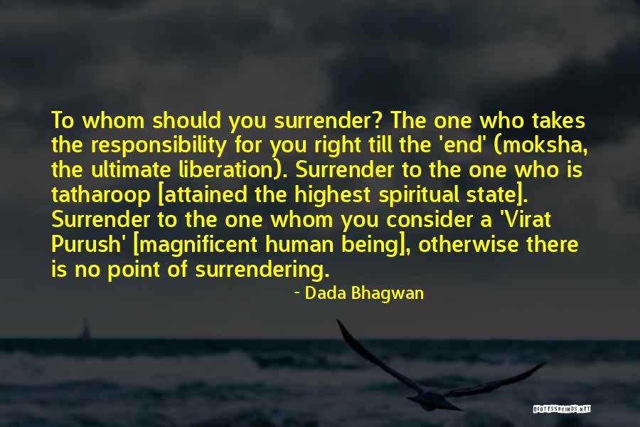 Being Magnificent Quotes By Dada Bhagwan Being Magnificent Quotes By Dada Bhagwan
