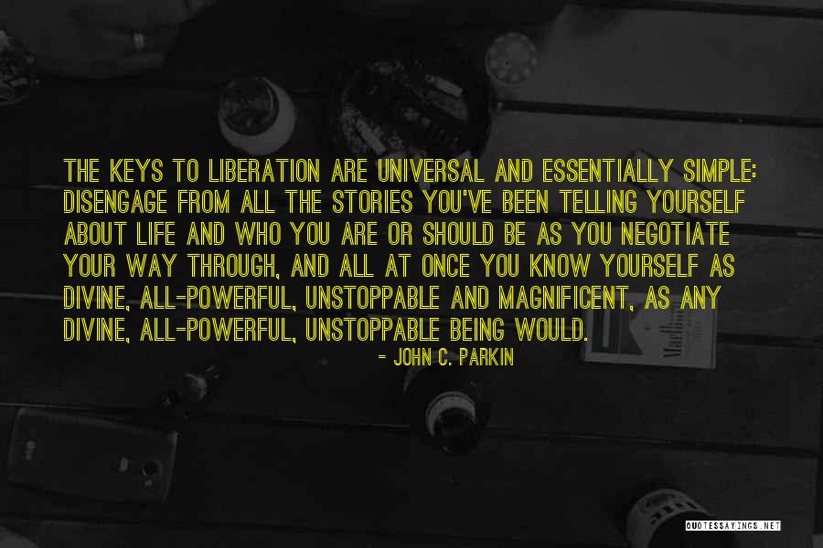 Being Magnificent Quotes By John C. Parkin Being Magnificent Quotes By John C. Parkin