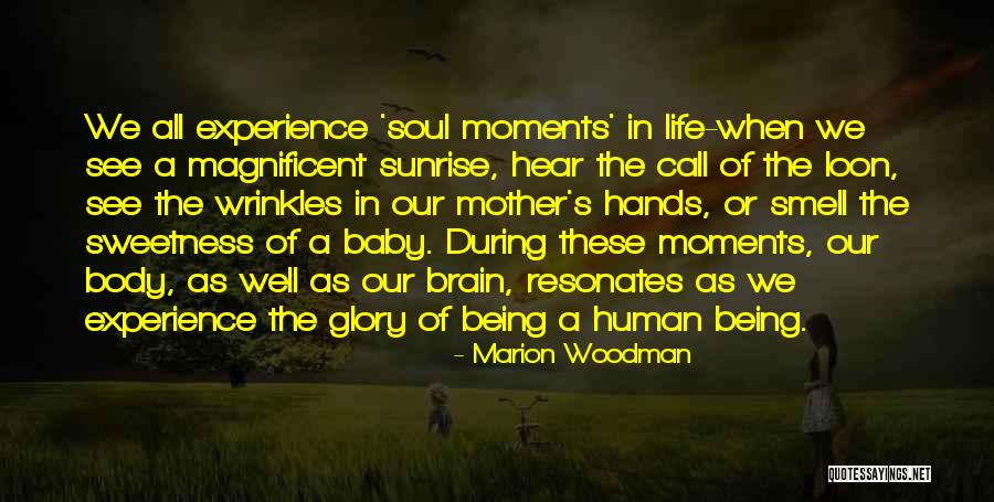 Being Magnificent Quotes By Marion Woodman Being Magnificent Quotes By Marion Woodman