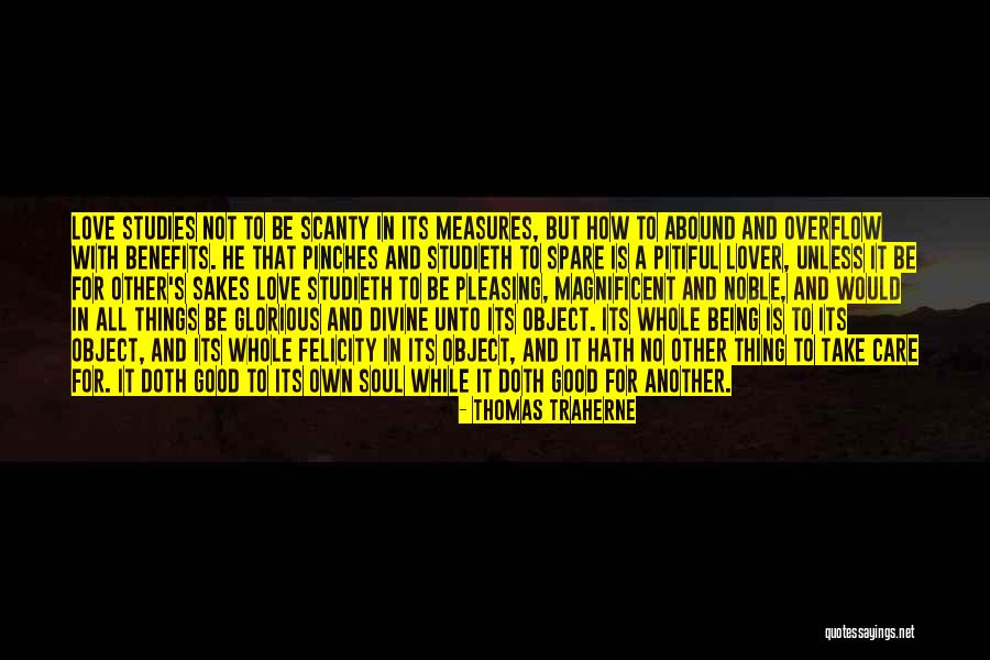 Being Magnificent Quotes By Thomas Traherne Being Magnificent Quotes By Thomas Traherne