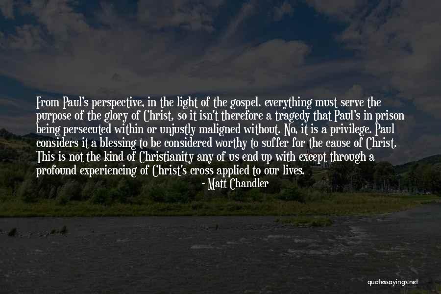 Being Maligned Quotes By Matt Chandler