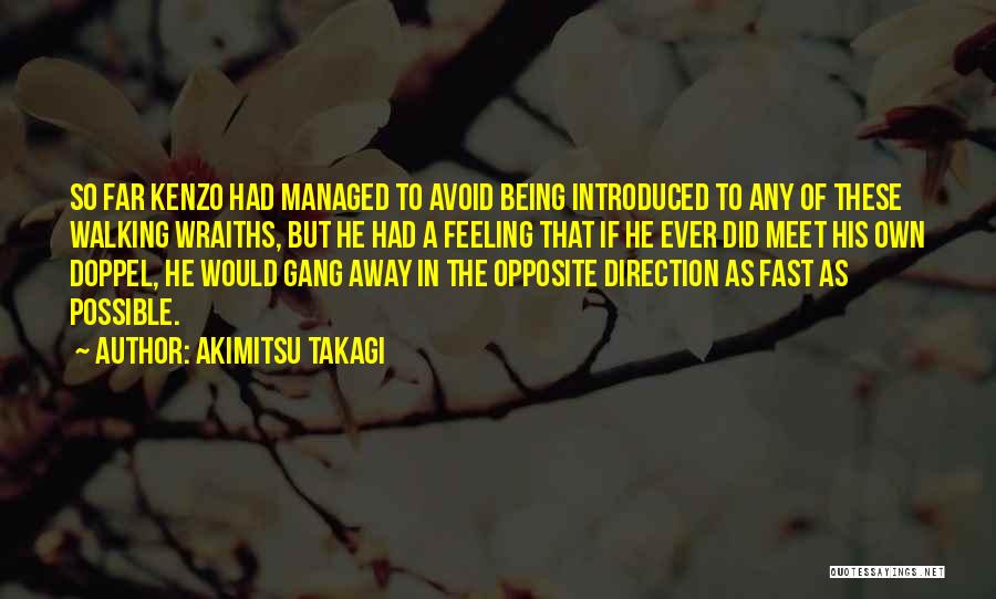 Being Managed Quotes By Akimitsu Takagi