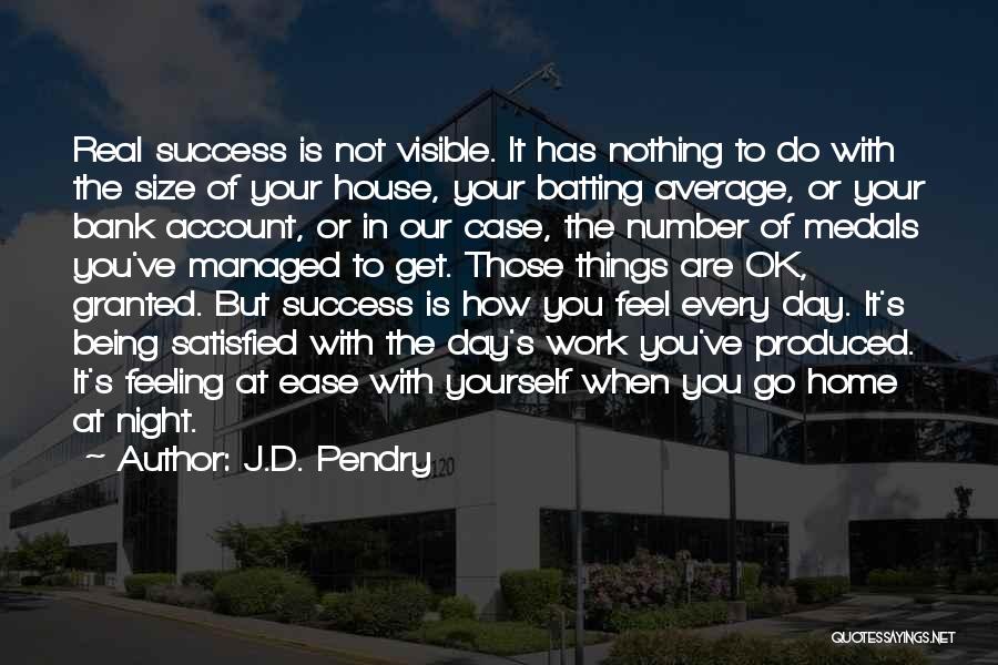 Being Managed Quotes By J.D. Pendry