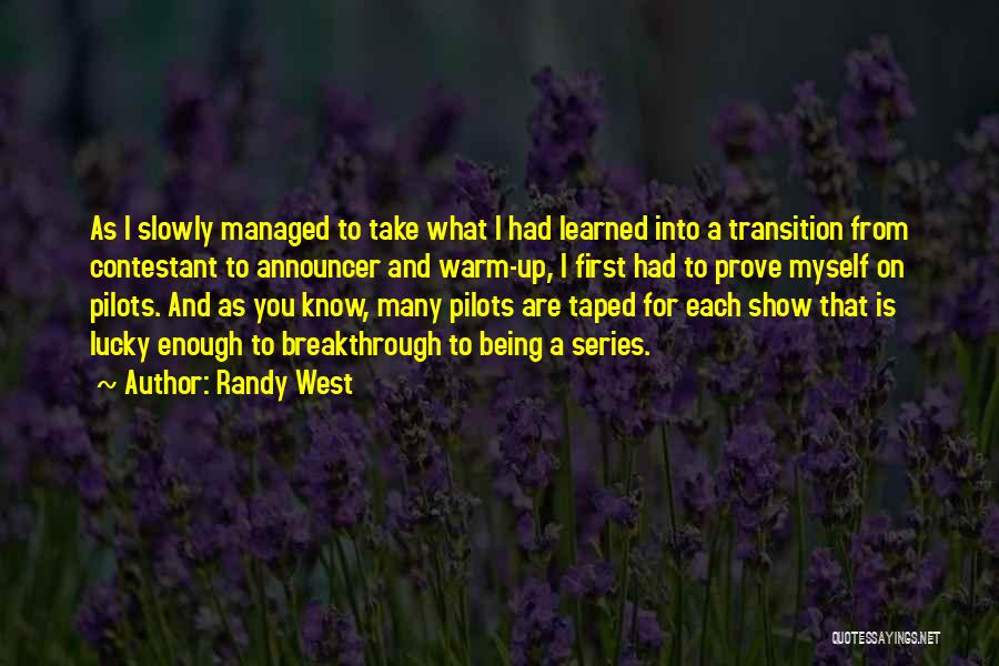 Being Managed Quotes By Randy West