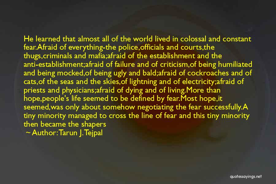 Being Managed Quotes By Tarun J. Tejpal