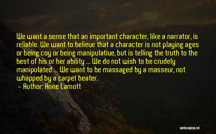 Being Manipulated Quotes By Anne Lamott