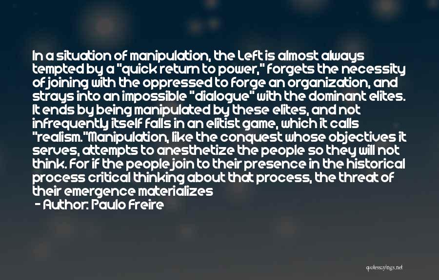 Being Manipulated Quotes By Paulo Freire