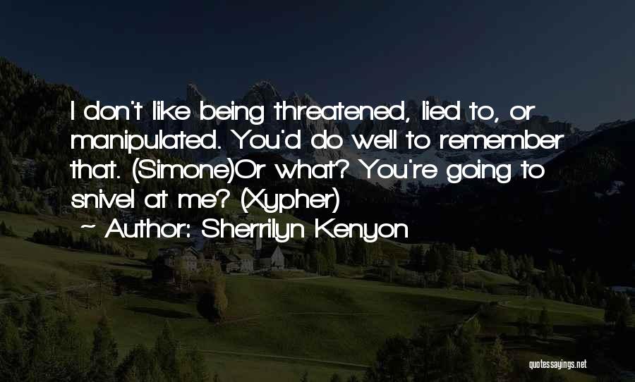 Being Manipulated Quotes By Sherrilyn Kenyon