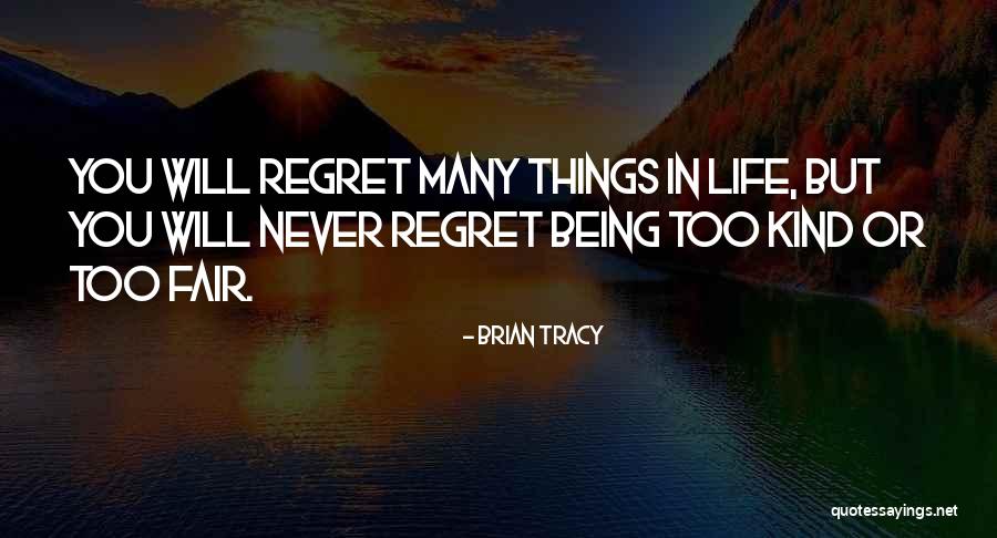 Being Many Things Quotes By Brian Tracy