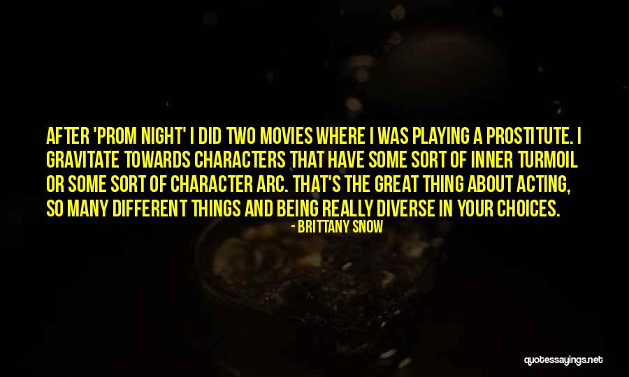 Being Many Things Quotes By Brittany Snow Being Many Things Quotes By Brittany Snow