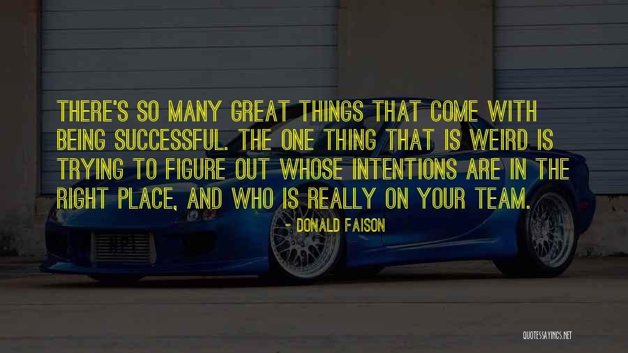 Being Many Things Quotes By Donald Faison Being Many Things Quotes By Donald Faison