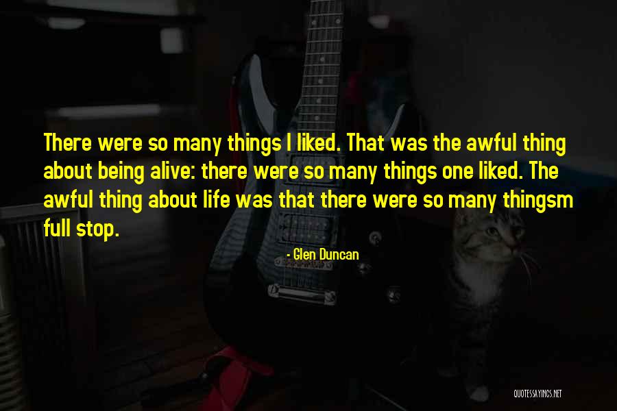 Being Many Things Quotes By Glen Duncan