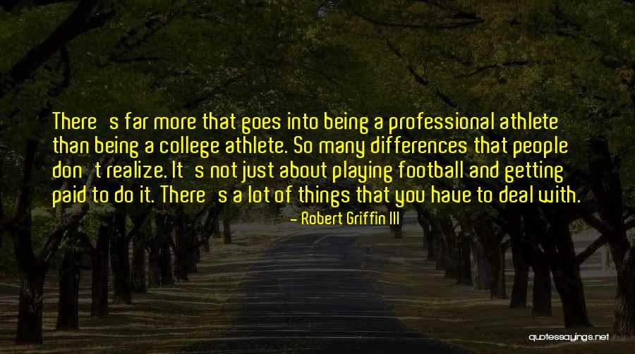 Being Many Things Quotes By Robert Griffin III