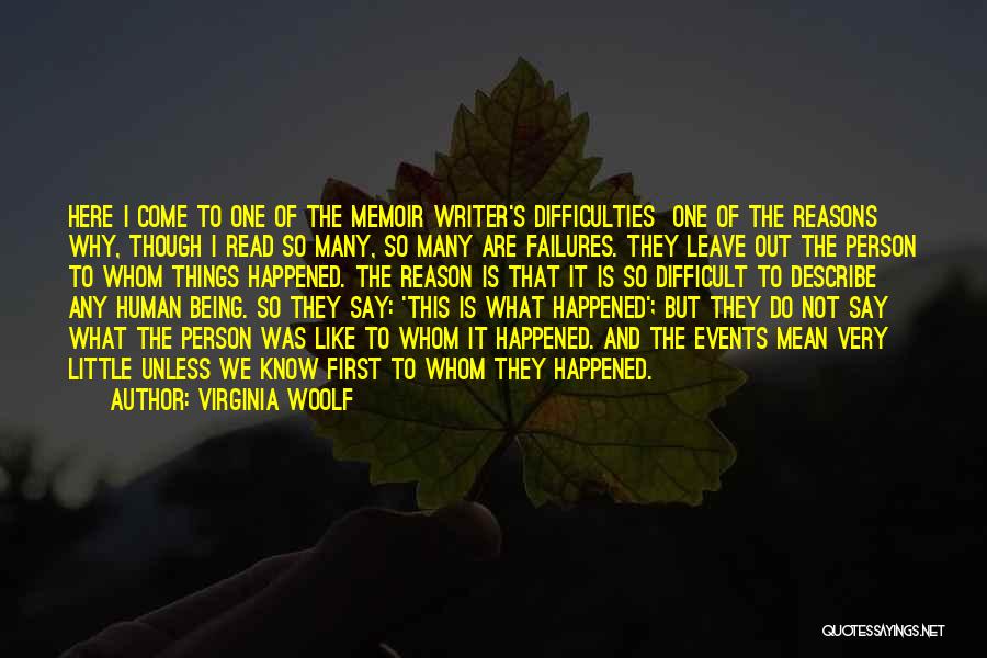 Being Many Things Quotes By Virginia Woolf