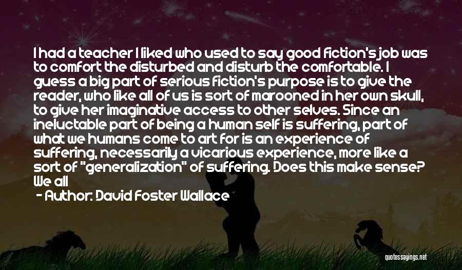 Being Marooned Quotes By David Foster Wallace