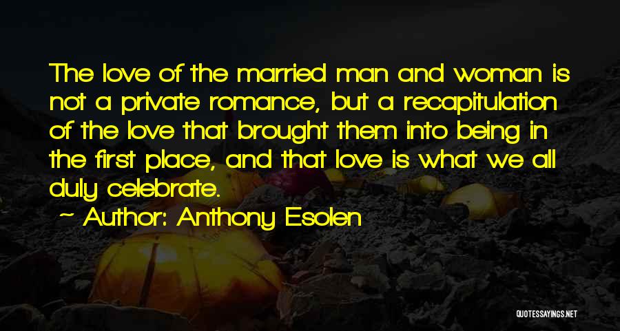 Being Married And In Love Quotes By Anthony Esolen