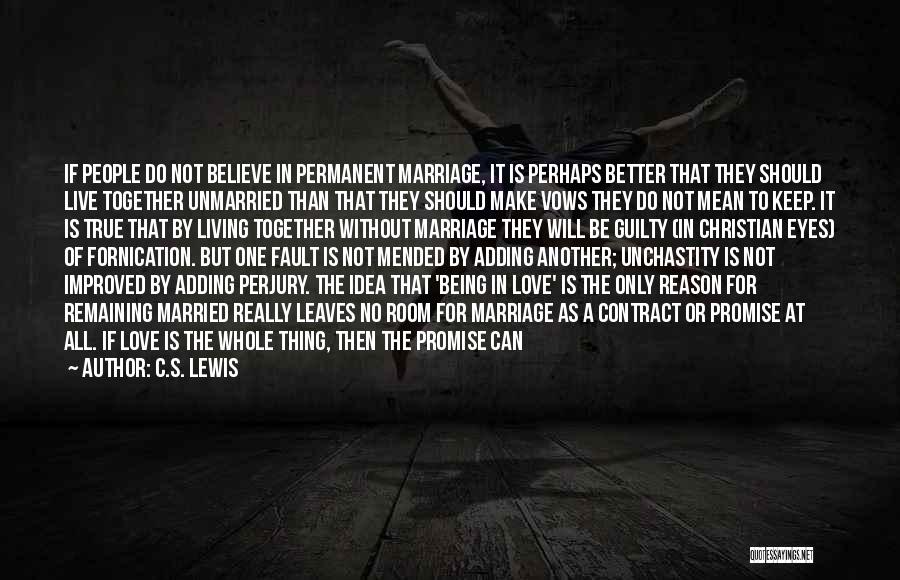 Being Married And In Love Quotes By C.S. Lewis