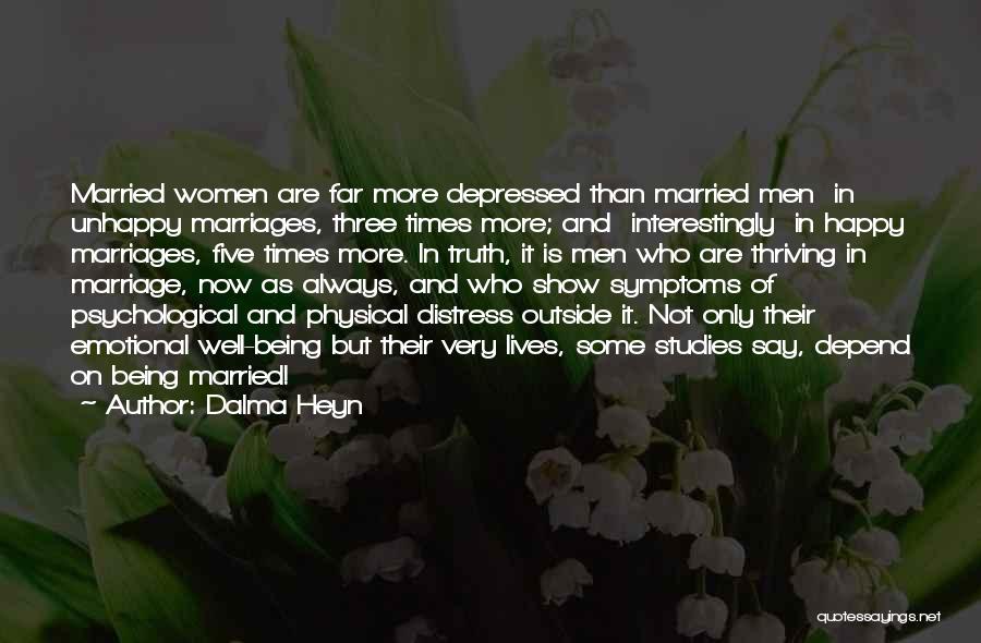 Being Married And In Love Quotes By Dalma Heyn