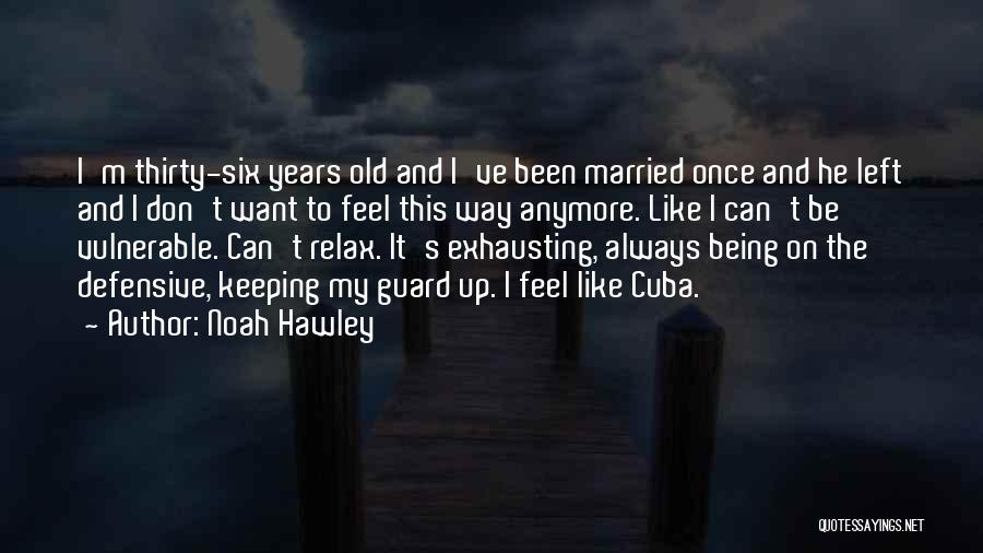 Being Married For 2 Years Quotes By Noah Hawley