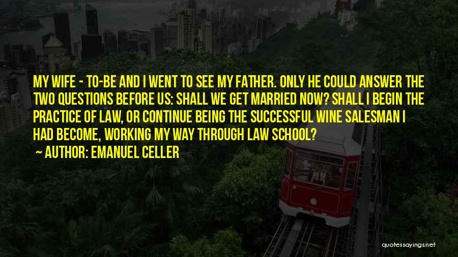 Being Married Quotes By Emanuel Celler