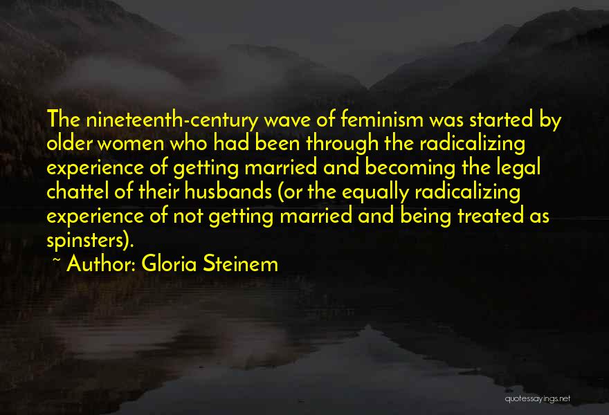 Being Married Quotes By Gloria Steinem