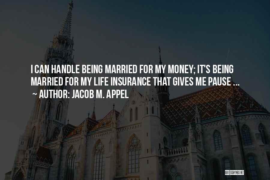 Being Married Quotes By Jacob M. Appel