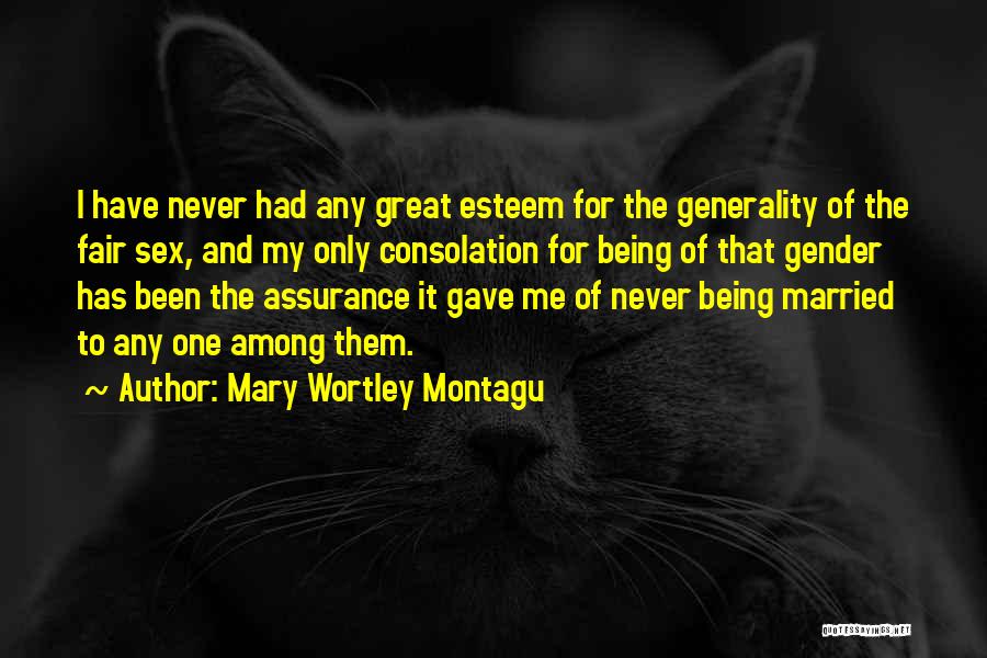 Being Married Quotes By Mary Wortley Montagu