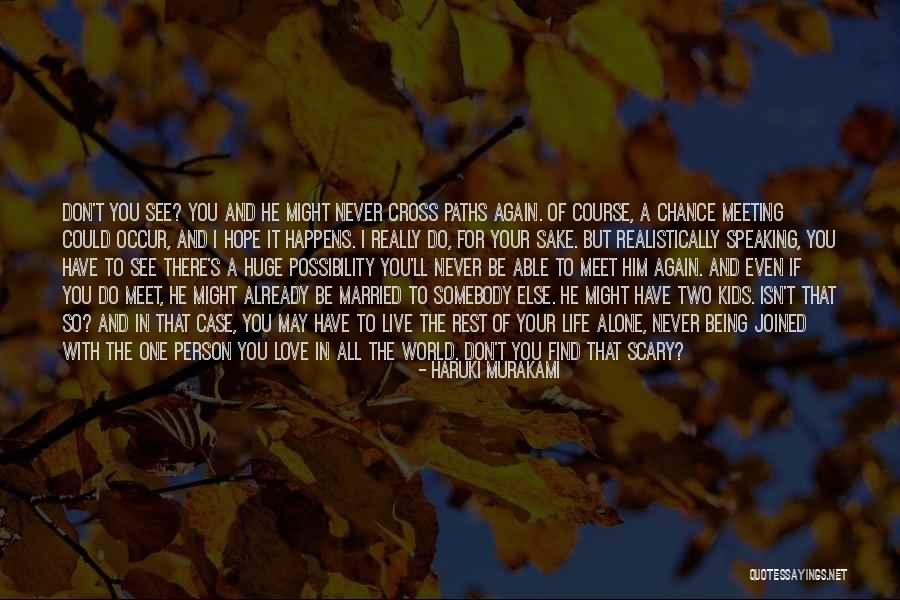 Being Married To The Love Of Your Life Quotes By Haruki Murakami