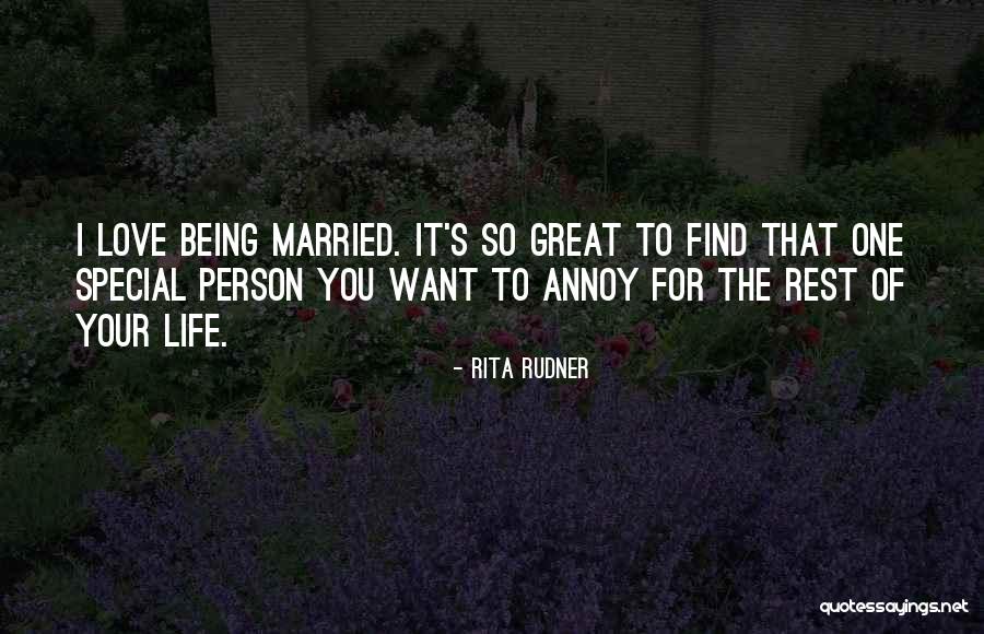 Being Married To The Love Of Your Life Quotes By Rita Rudner