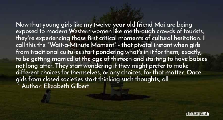 Being Married Young Quotes By Elizabeth Gilbert