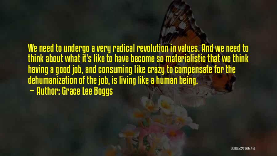 Being Materialistic Quotes By Grace Lee Boggs