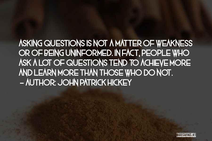 Being Matter Of Fact Quotes By John Patrick Hickey