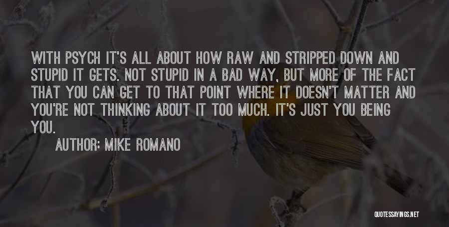 Being Matter Of Fact Quotes By Mike Romano