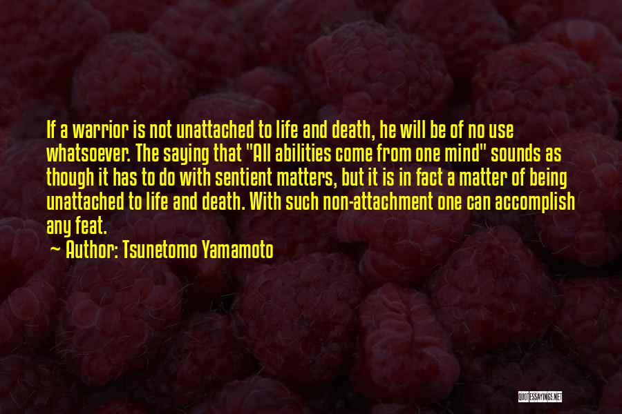 Being Matter Of Fact Quotes By Tsunetomo Yamamoto