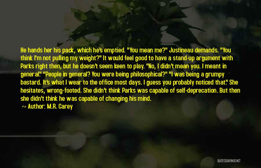 Being Me And Not Changing Quotes By M.R. Carey