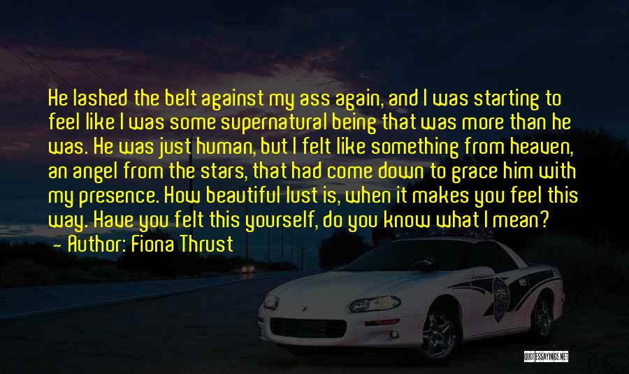 Being Mean To The Ones You Love Quotes By Fiona Thrust
