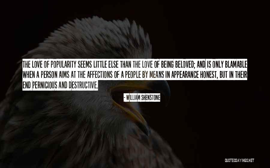 Being Mean To The Ones You Love Quotes By William Shenstone Being Mean To The Ones You Love Quotes By William Shenstone