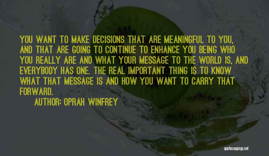 Being Meaningful Quotes By Oprah Winfrey