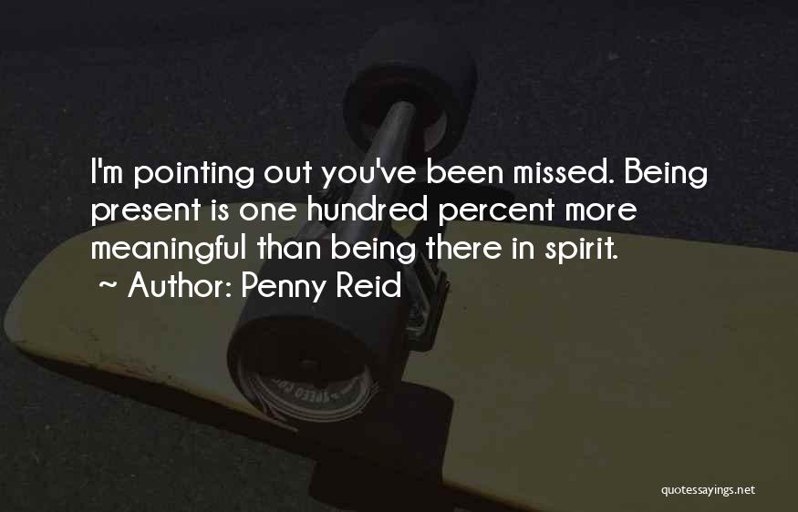 Being Meaningful Quotes By Penny Reid