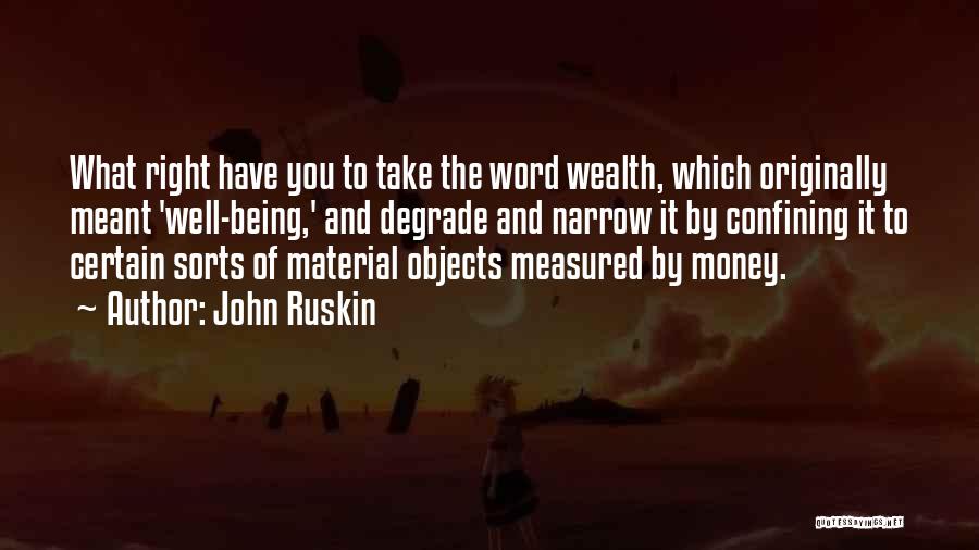 Being Measured Quotes By John Ruskin